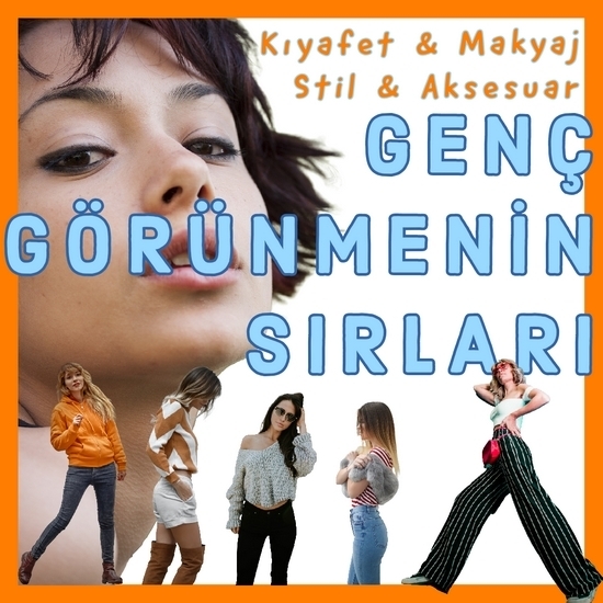 genç görünmenin sırları